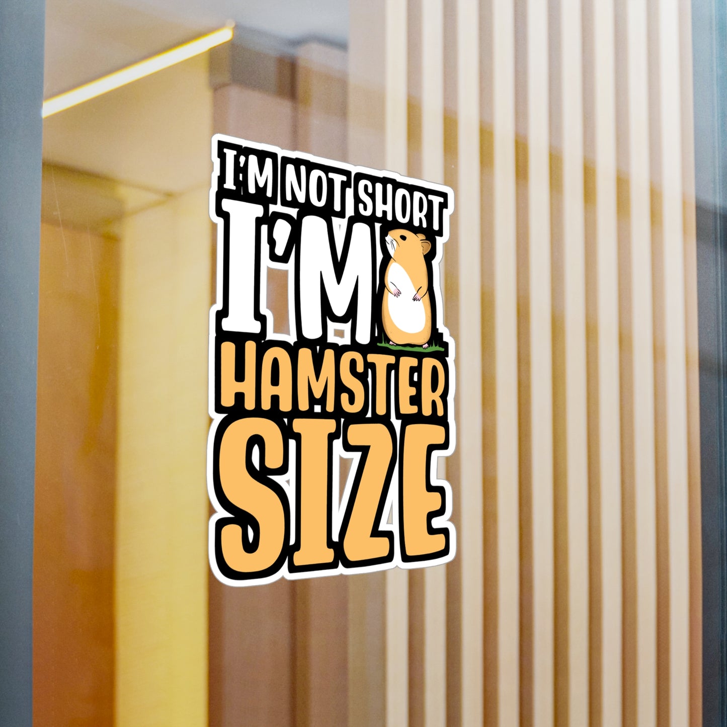 I'm Not Short I'm Hamster Size | Hamster Sticker | Guinea pig Decals | Hamster Laptop Sticker | Hamster Gift | Guinea pig Gift