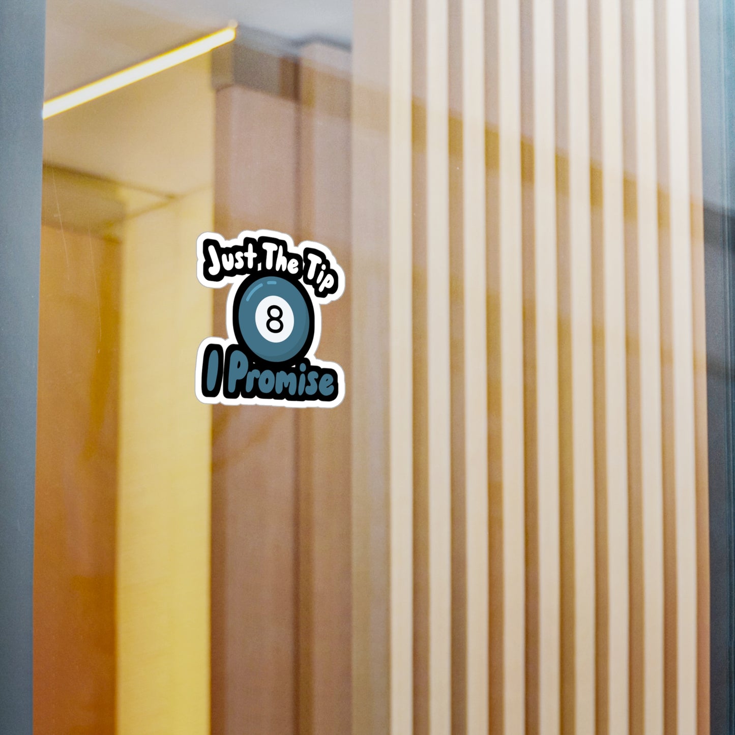 Just The Tip I Promise - Billiards Sticker for Wall, Laptop, Window, Truck, Car Billiards Gift Vinyl Pool Decal Sticker