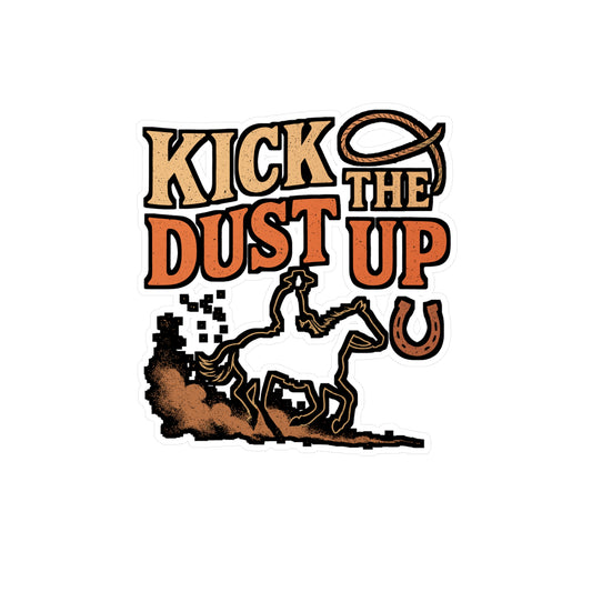 Kick The Dust Up – Cowboy Sticker for Car, Laptop, or Water Bottle | Rodeo Vinyl Decal, Western Gift, Bucking Horse Design