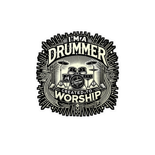 I'm A Drummer Created To Worship – Vinyl Sticker for Laptop, Water Bottle & Music Gear | Christian Drum Gift
