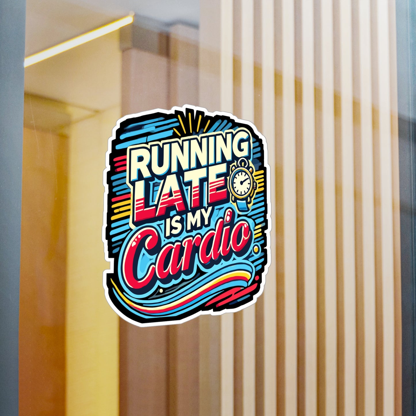 Running Late is My Cardio – Funny Vinyl Sticker for Laptop or Water Bottle | Sarcastic Fitness Gift, Humor Decal