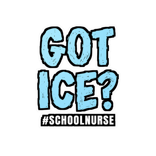 Got Ice | School-nurse Sticker | Nursery Decals | Dispense Laptop Sticker | School-nurse Gift | Nursery Gift