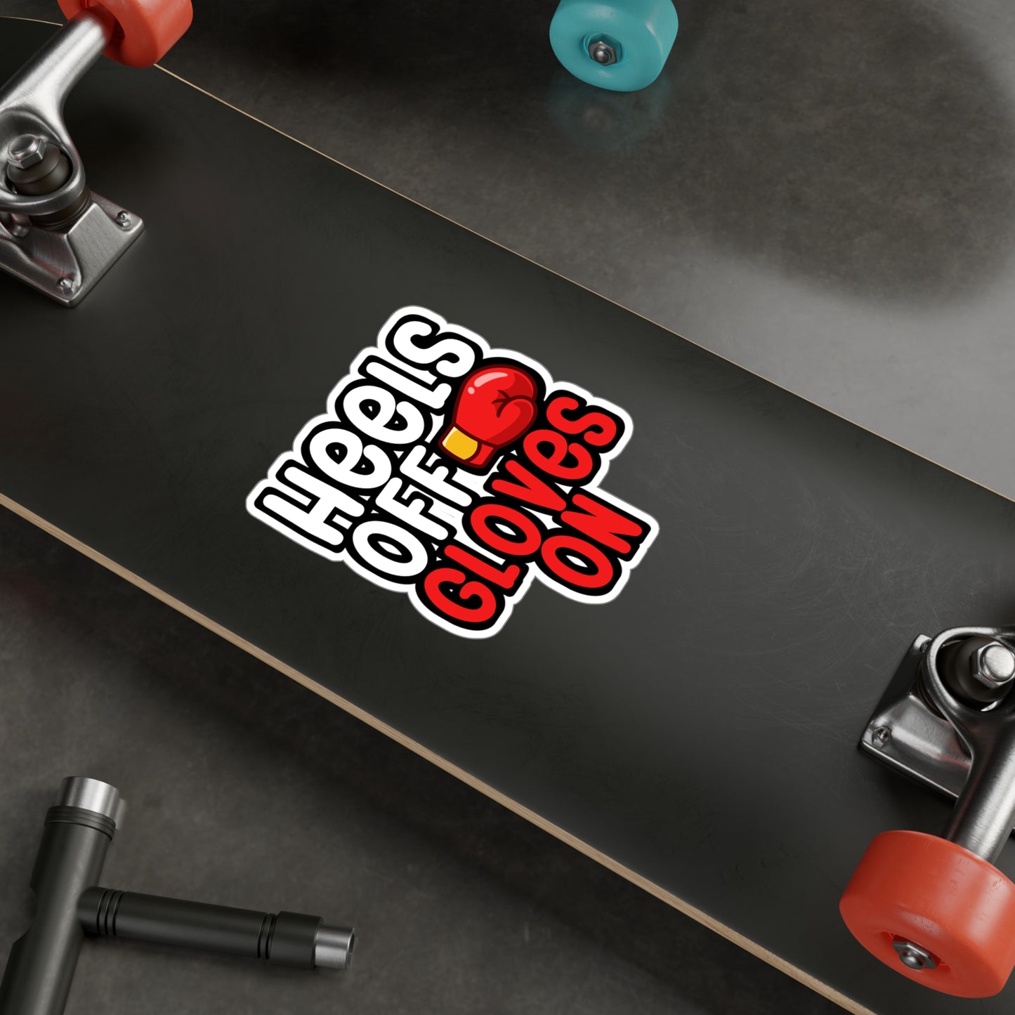 Heels Off Gloves On - Karate Sticker for Wall, Laptop, Window, Truck, Car Karate Gift Vinyl Material arts Decal Sticker