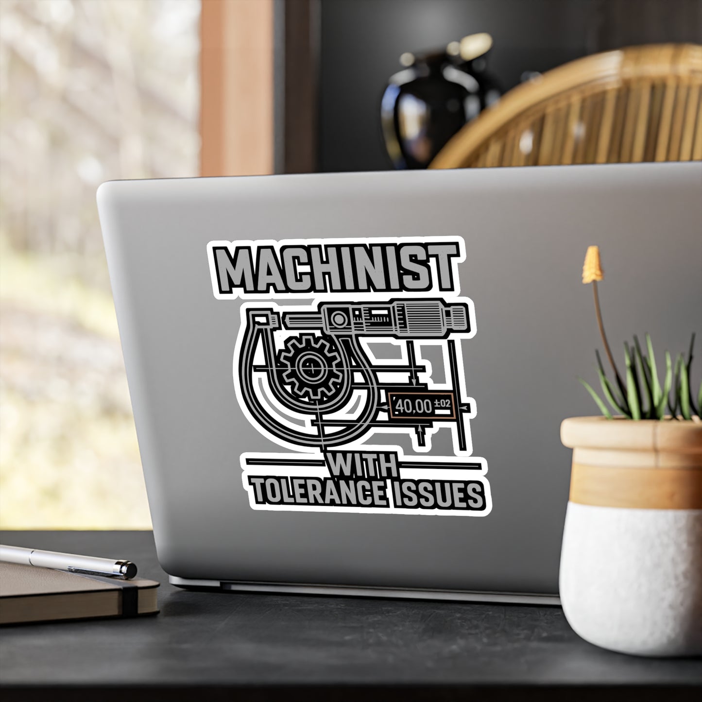 Machinist With Tolerance Issues - Machinist Sticker for Toolboxes, Laptops - Funny Gift for Precision Engineers, Shop Workers