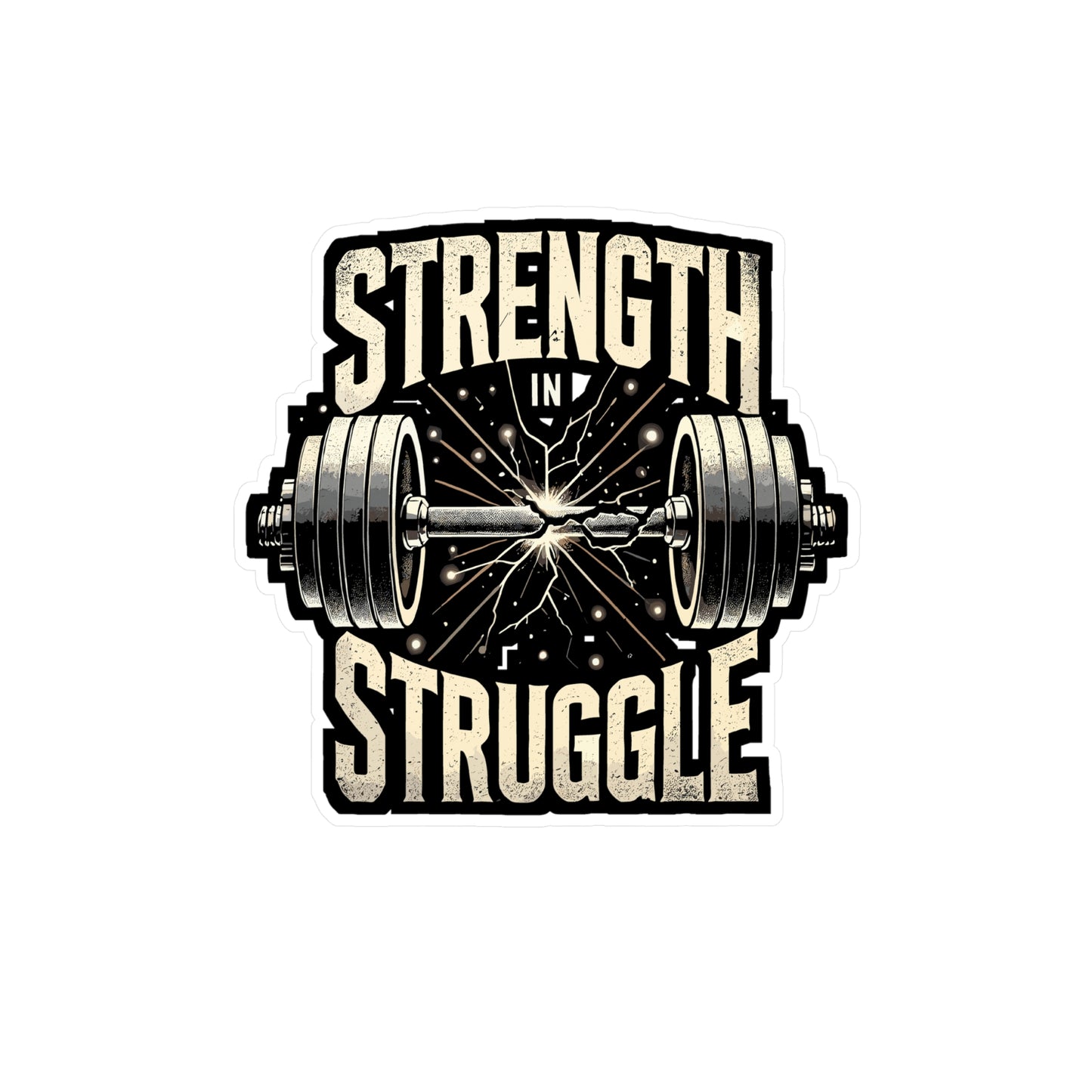 Strength in Struggle - Fitness Sticker for Laptop Sticker. Water Bottle Sticker, Vinyl Weightlifting Decal - Fitness Gift