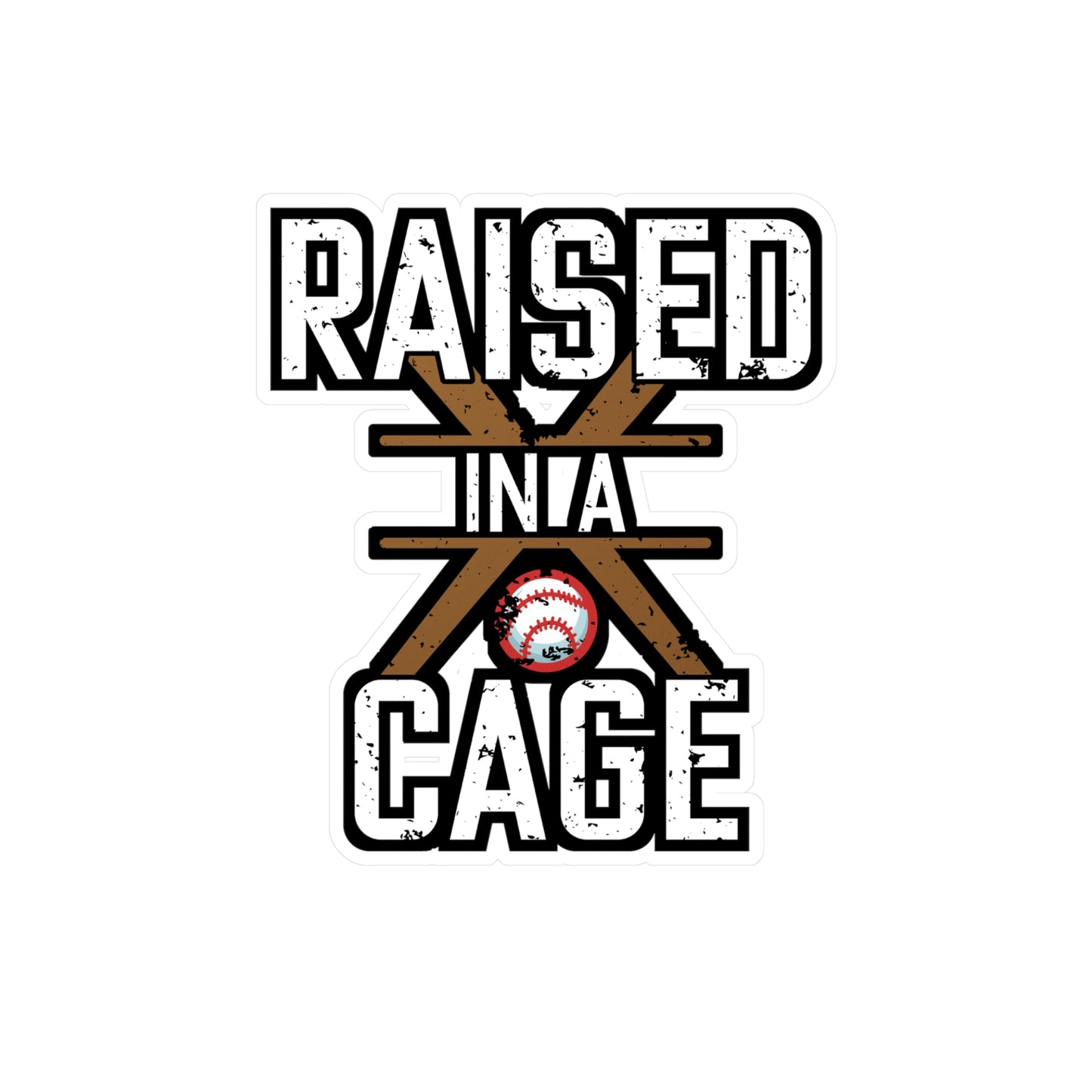 Raised in a Cage - Baseball Sticker for Car Window Laptop Sticker. Water Bottle Sticker, Vinyl Softball Decal, Game Sticker - Baseball Gift
