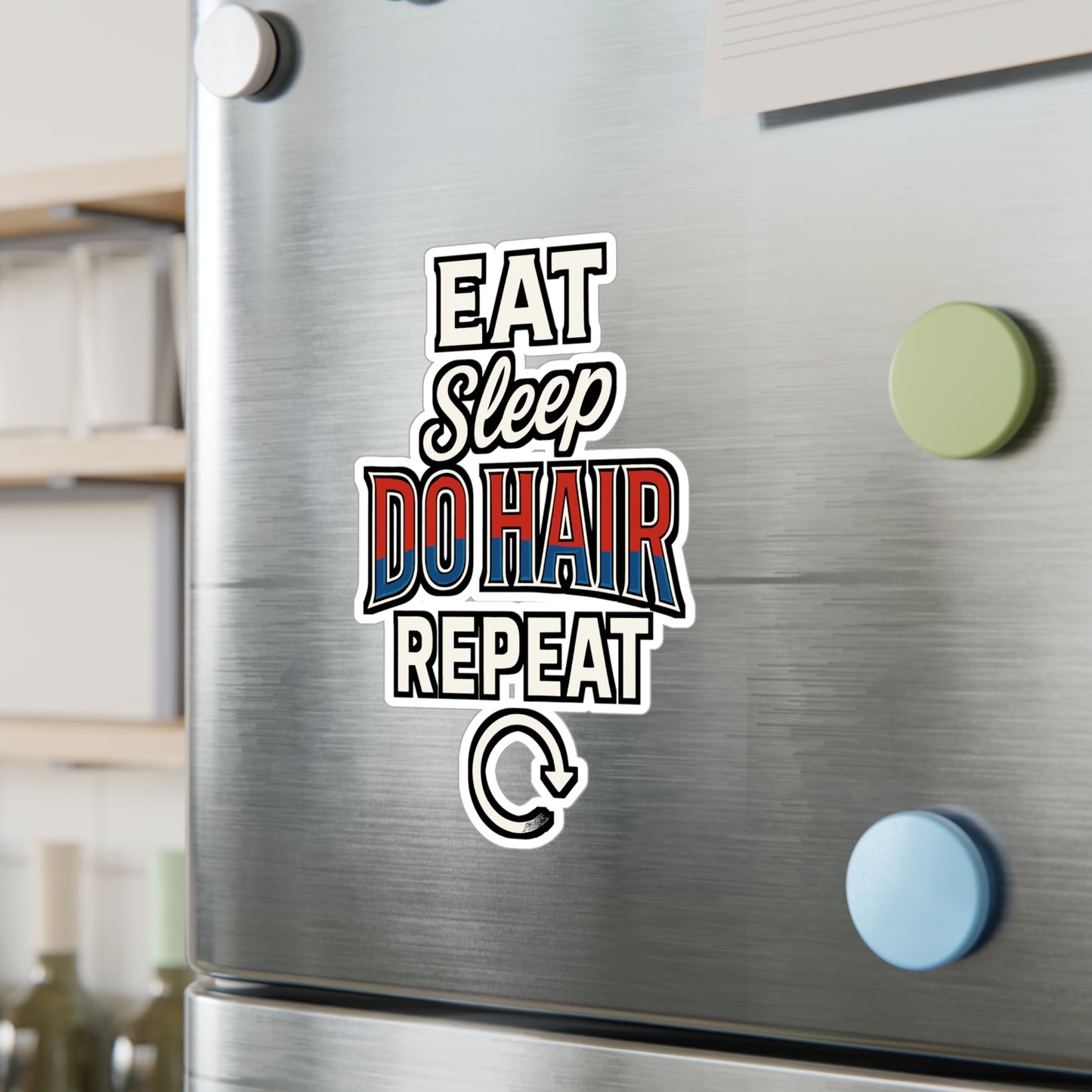 Eat Sleep Do Hair Repeat – Barber Sticker for Laptop, Water Bottle & Hair Stylist Gifts