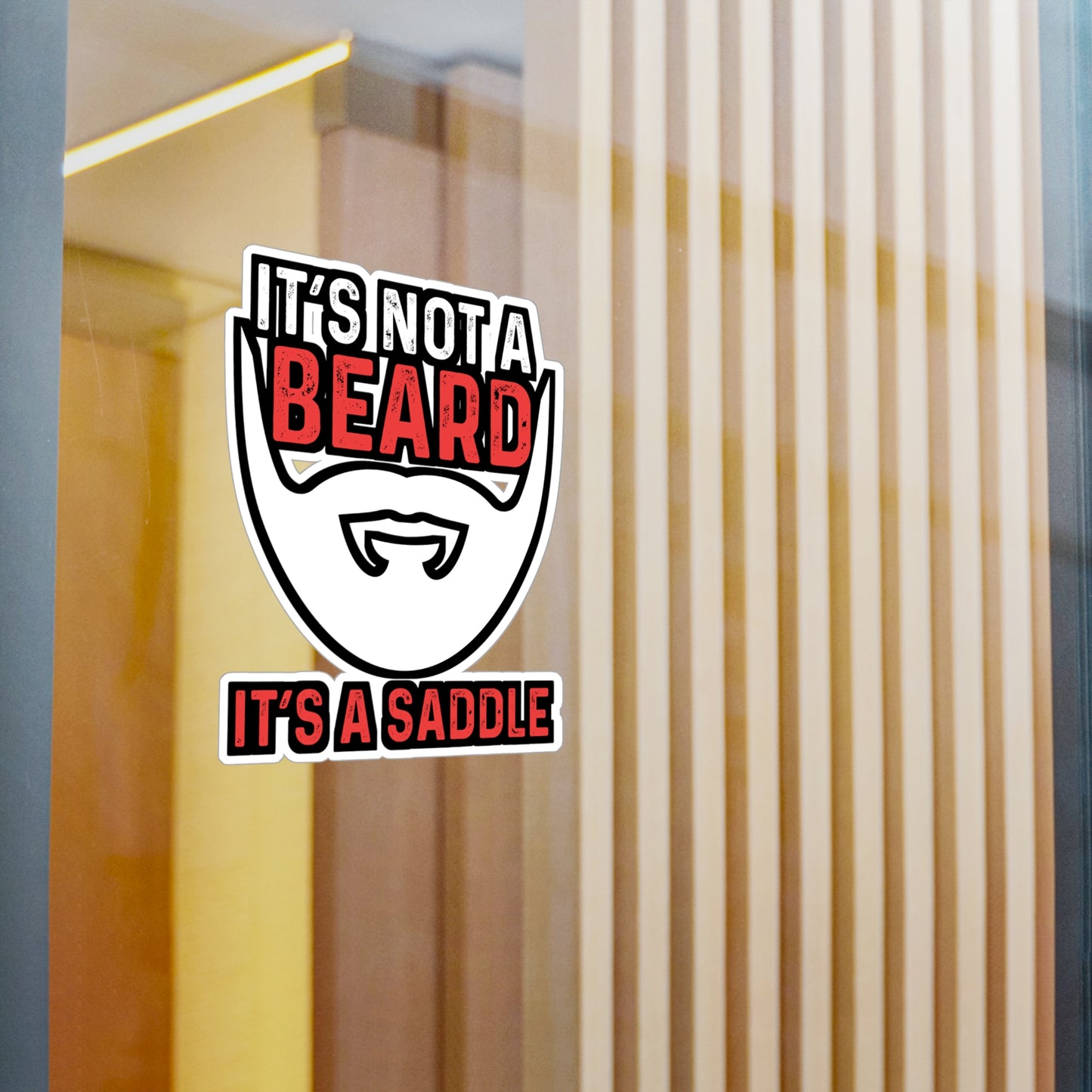It's Not A Beard It's A Saddle - Beard Sticker for Car Laptop Sticker. Water Bottle Sticker, Vinyl Bearded Decal - Beard Gift