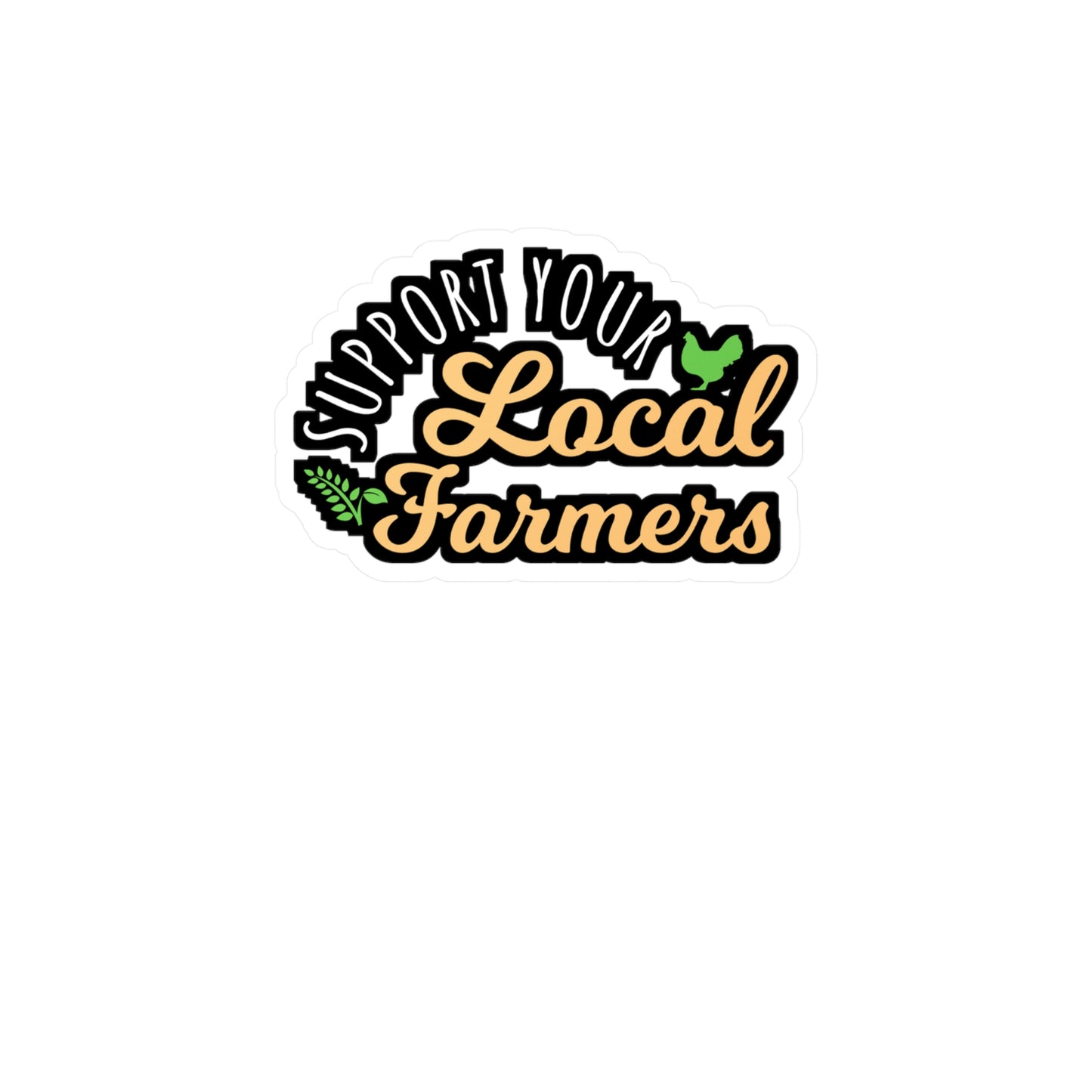 Support Your Local Farmers | Farmer Sticker | Tractor Decals | Livestock Laptop Sticker | Farmer Gift | Tractor Gift