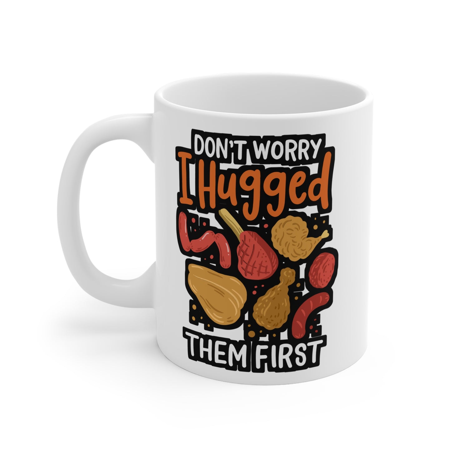 Don't Worry I Hugged Them First - Butcher Mug for Coffee 11oz. Butcher Cup, White ceramic, Beef Mug, Veal Tea Cup - Butcher Gift