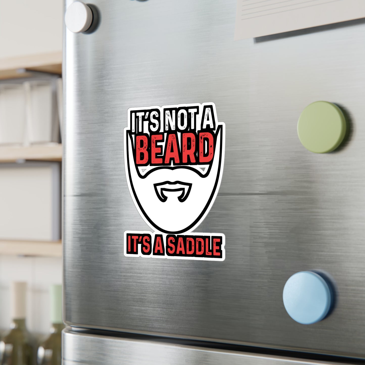 It's Not A Beard It's A Saddle - Beard Sticker for Car Laptop Sticker. Water Bottle Sticker, Vinyl Bearded Decal - Beard Gift