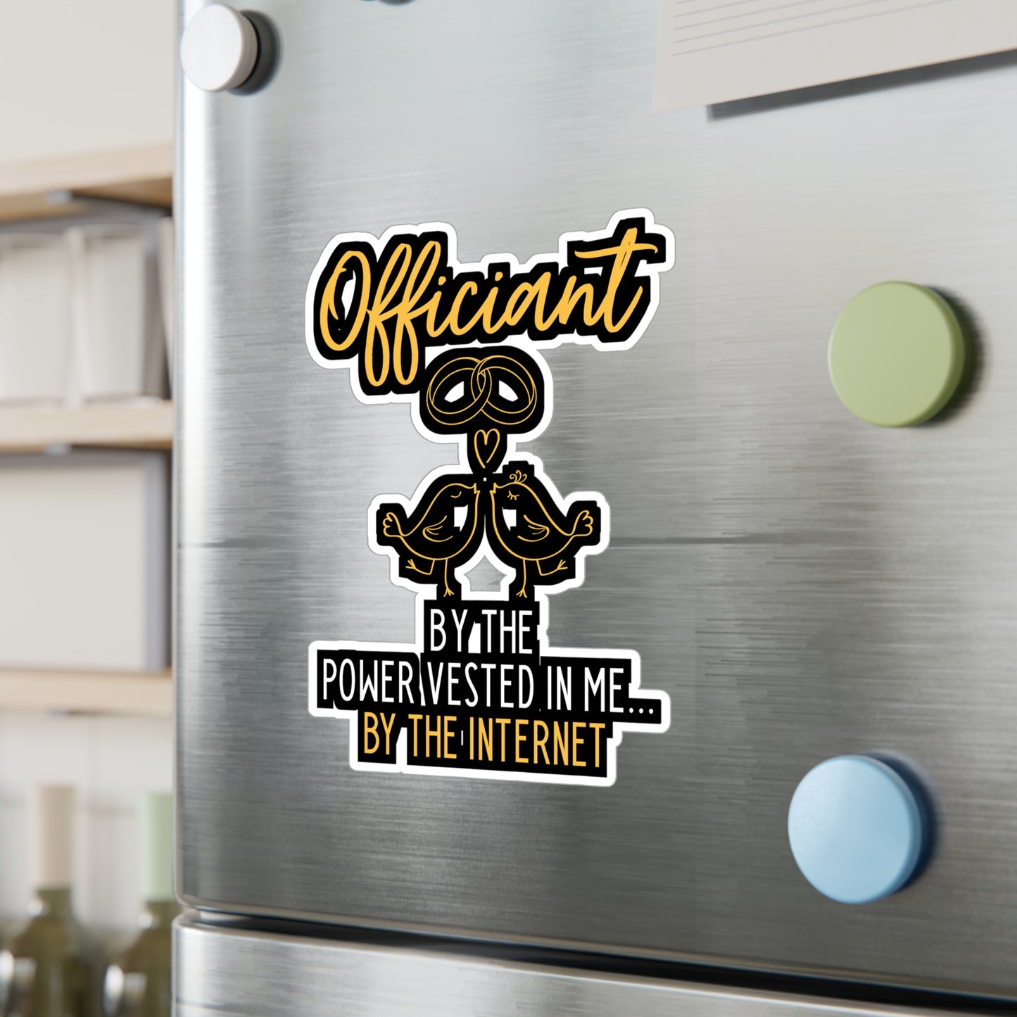 Officiant By The Power Vested In Me... By The Internet | Wedding-officiant Sticker | Online Decals | Wedding-officiant Gift