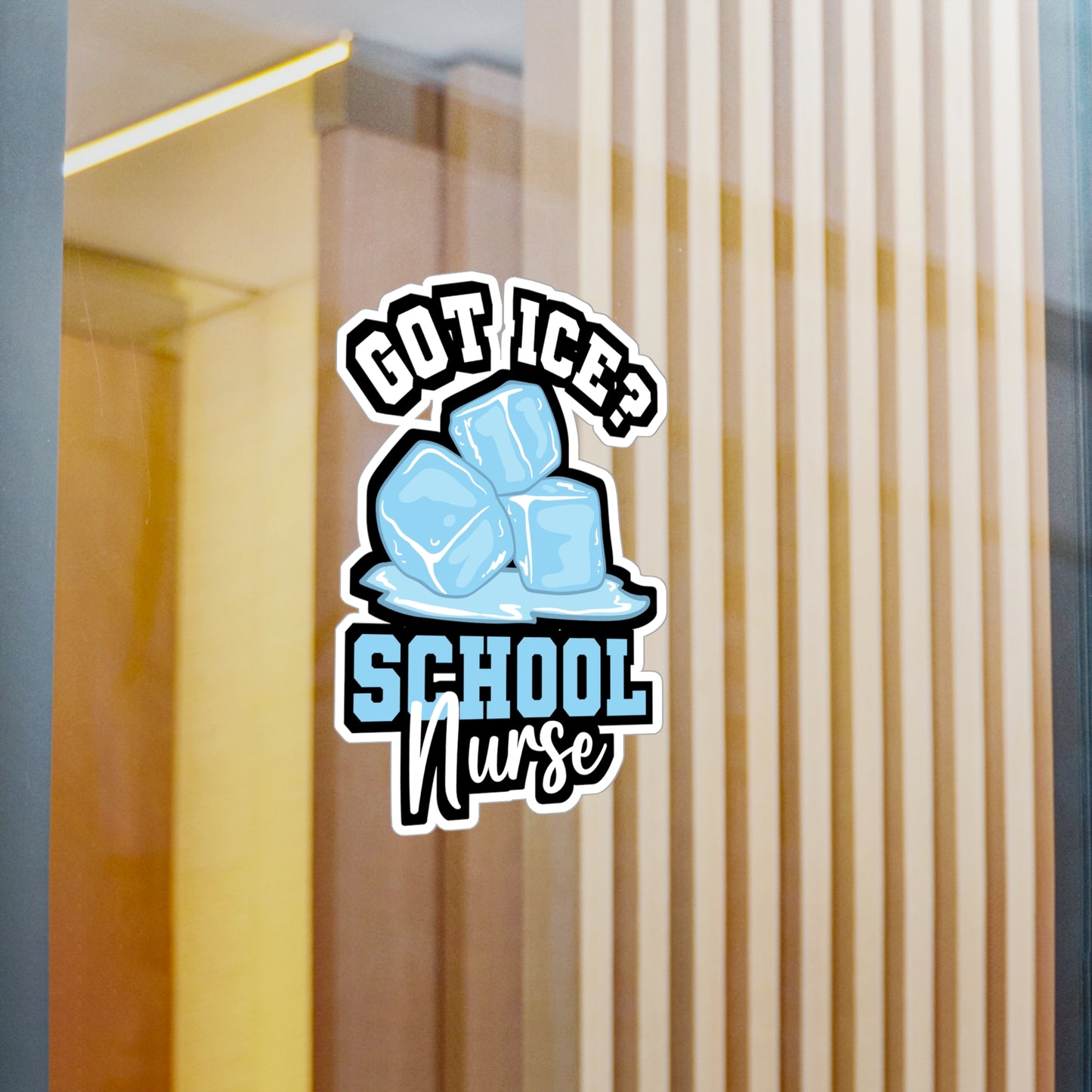 Got Ice School Nurse - School-nurse Sticker for Laptop Sticker. Water Bottle Sticker, Vinyl Scrub Decal - School-nurse Gift