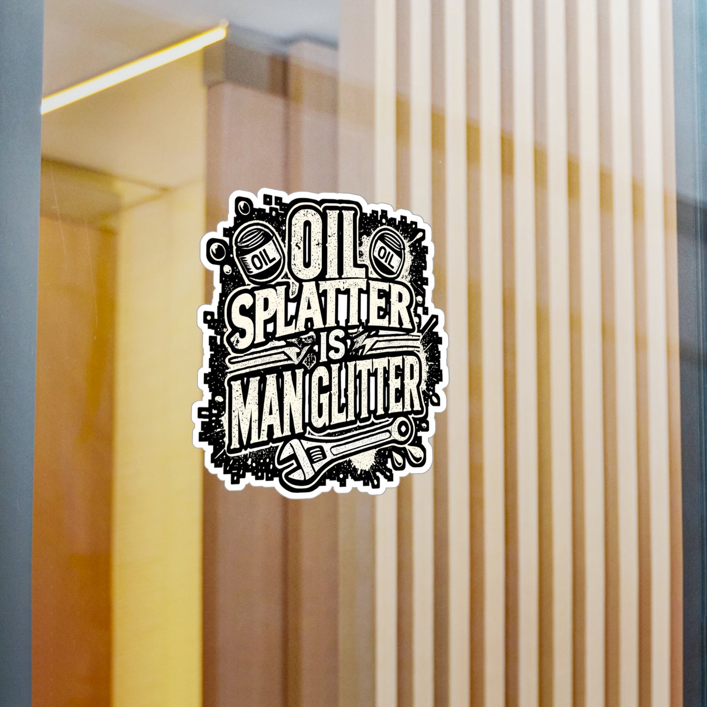 Oil Splatter Is Man Glitter – Mechanic Sticker for Toolbox, Laptop or Water Bottle | Funny Garage or Workshop Gift
