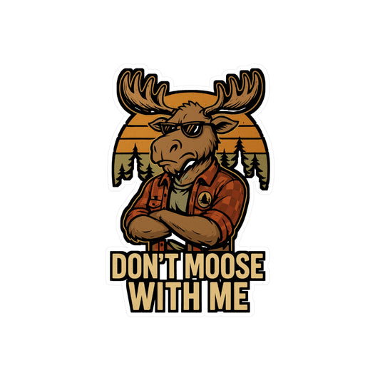 Moose Sticker Decals – "Don't Moose with Me" Funny Antlers, Deer & Fawn Design, Waterproof Vinyl for Laptop, Water Bottle