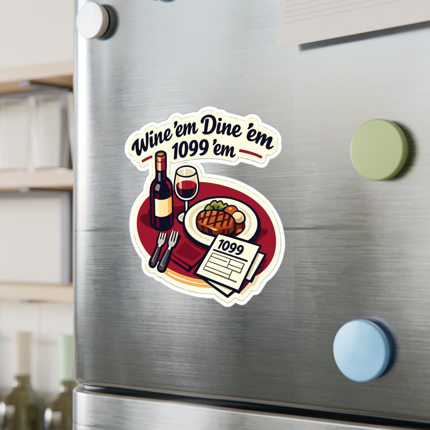 Accountant Sticker Wine ’em Dine ’em 1099 ’em Funny Decals Waterproof Vinyl for Laptop Water Bottle, Spreadsheet Balance Amortization Humor