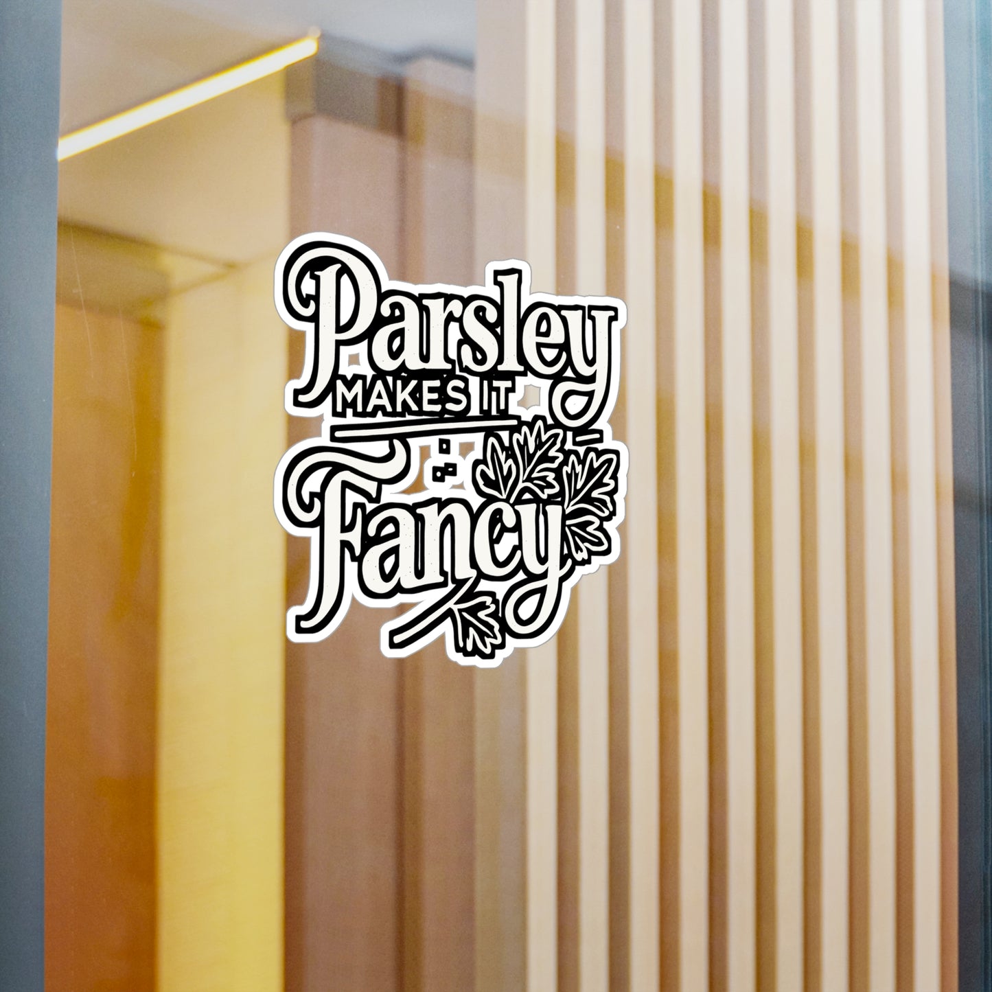 Parsley Makes It Fancy – Cooking Sticker for Car, Laptop & Water Bottle | Vinyl Chef Decal, Funny Cooking Gift