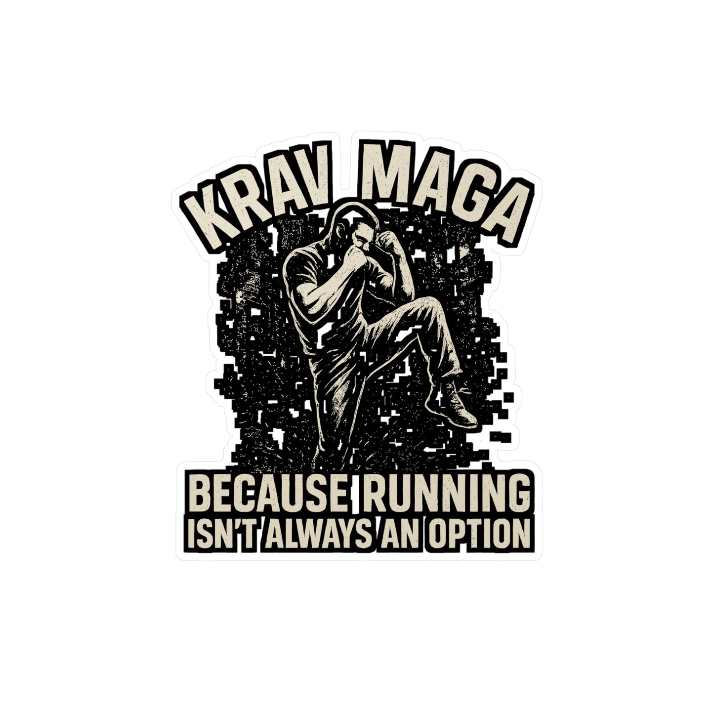 Krav Maga Sticker – "Because Running Isn’t Always an Option" Vinyl Decals for Laptop, Water Bottle, Martial Arts Self Defense Fitness