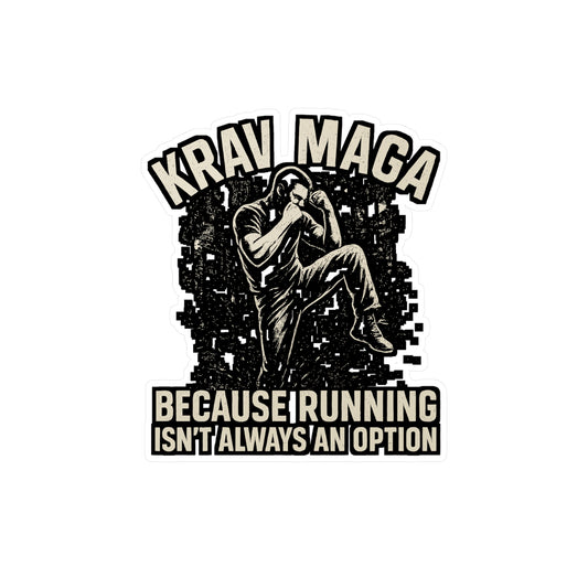 Krav Maga Sticker – "Because Running Isn’t Always an Option" Vinyl Decals for Laptop, Water Bottle, Martial Arts Self Defense Fitness