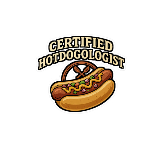 Certified Hotdogologist - Hotdog Sticker for Laptop, Water Bottle - Funny Gift for Food Lovers, Hot Dog Fans, Friends