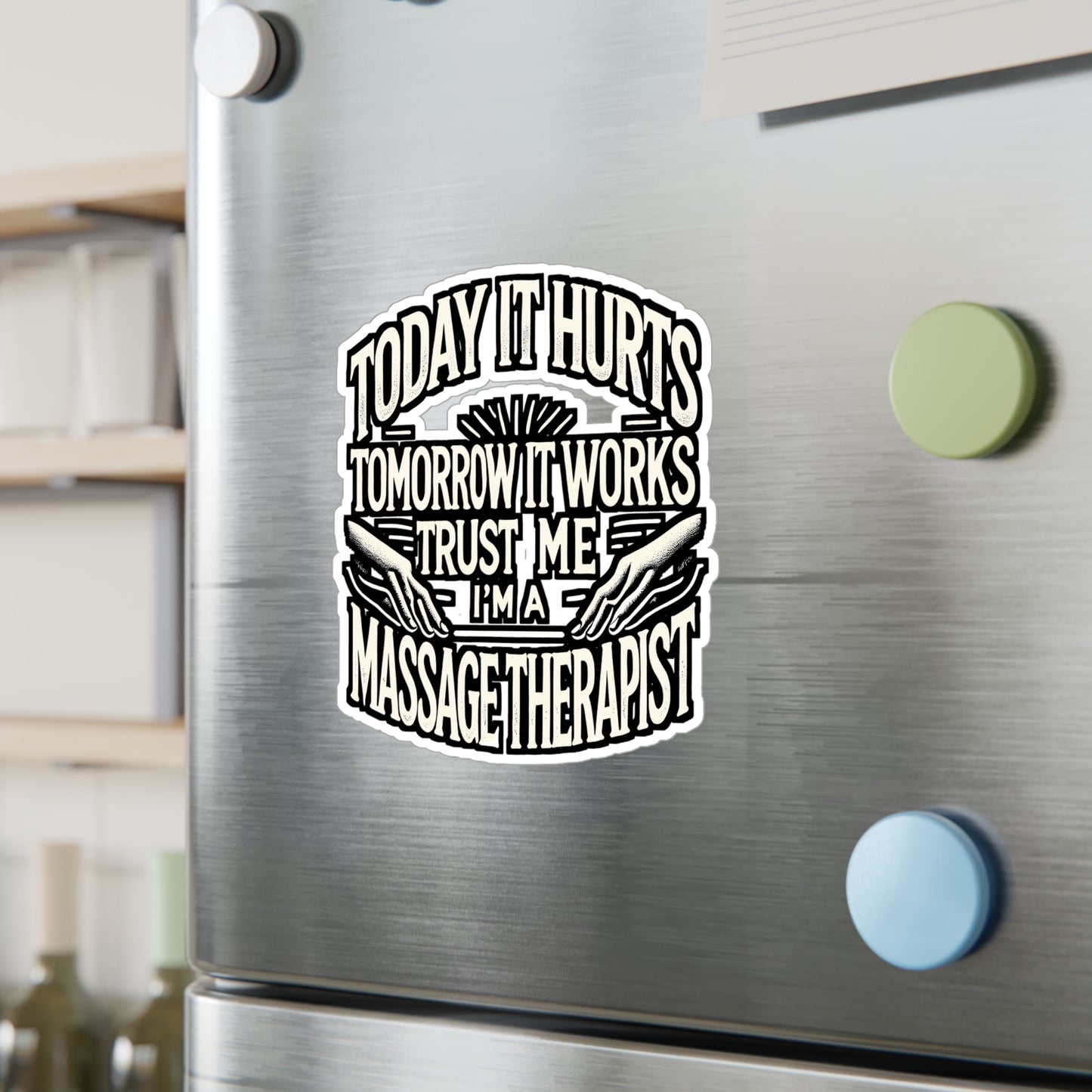 Today It Hurts Tomorrow It Works – Trust Me I'm A Massage Therapist Vinyl Sticker for Laptop or Water Bottle | Massage Therapy Gift, Relaxation Decal