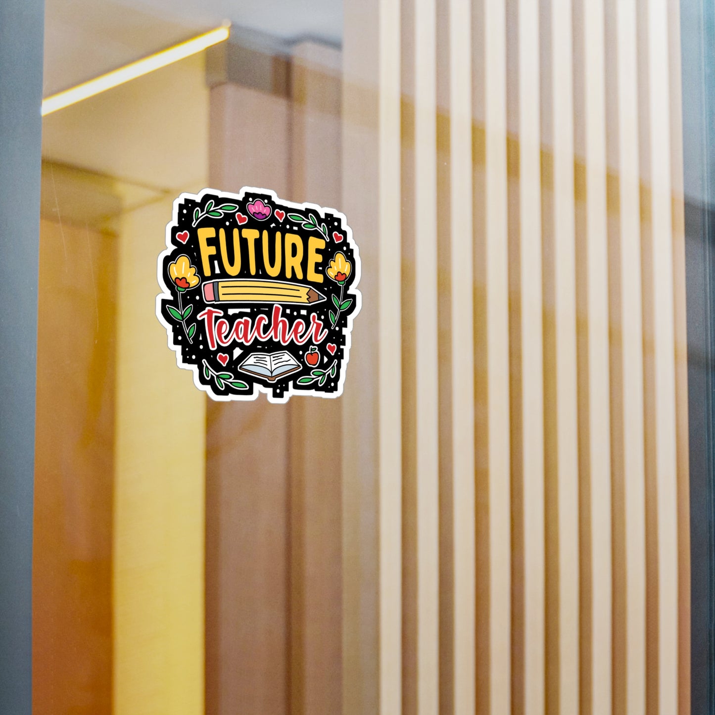 Future Teacher - Teacher Sticker for Car Window Laptop Sticker. Water Bottle Sticker, Vinyl Campus Decal, Classroom Sticker - Teacher Gift