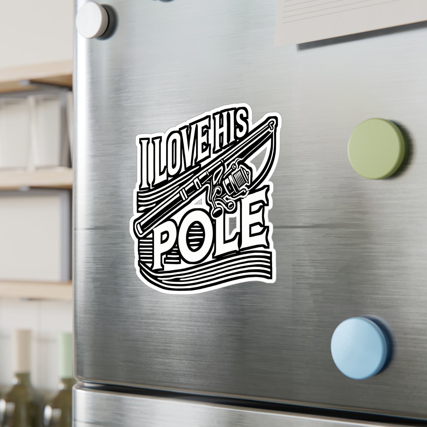 I Love His Pole – Fishing Vinyl Decal for Car, Laptop, or Water Bottle | Angling Gift for Lake Lovers