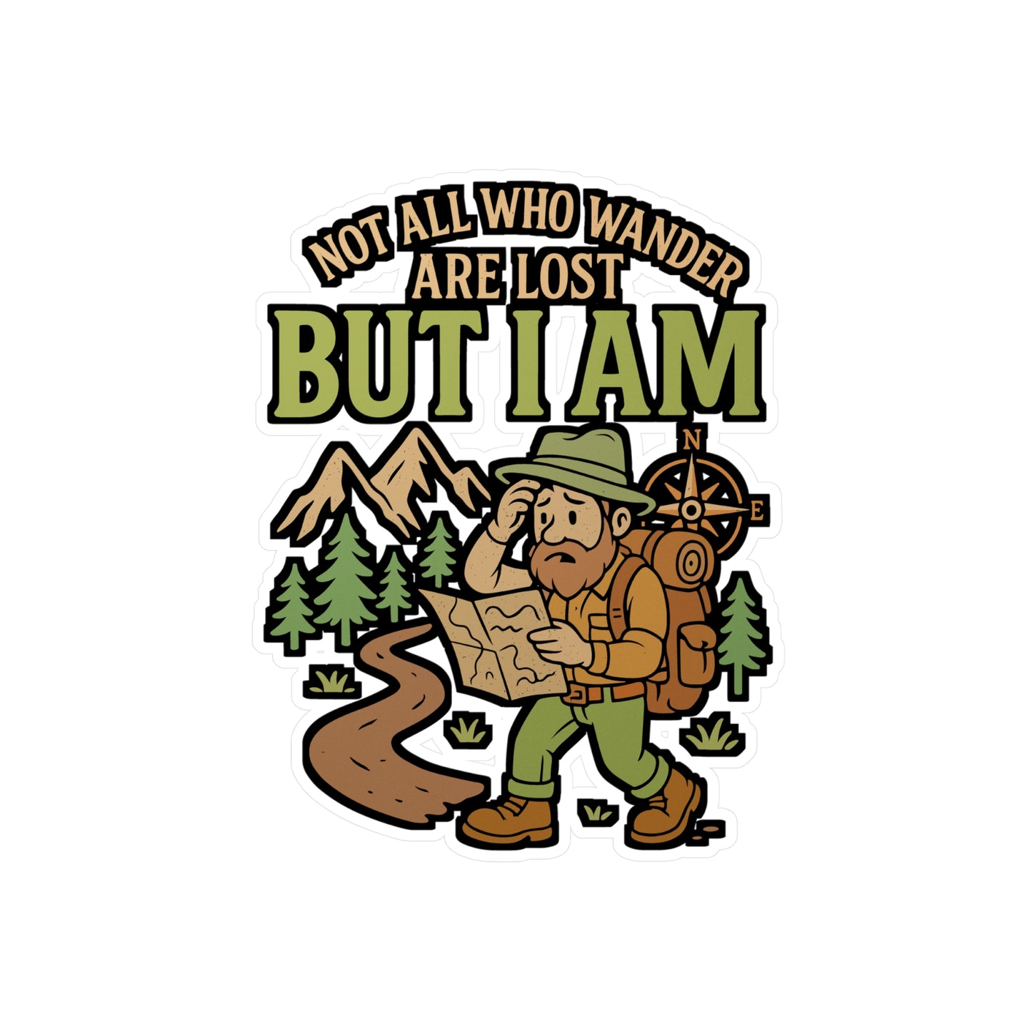 Not All Who Wander Are Lost, But I Am – Hiking Sticker for Laptop or Water Bottle | Funny Outdoor Adventure Gift