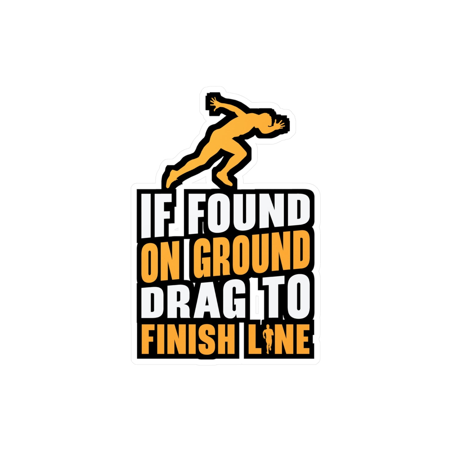 If Found On Ground Drag To Finish Line - Marathon Sticker for Laptop Sticker. Water Bottle Sticker, Vinyl Running Decal - Marathon Gift