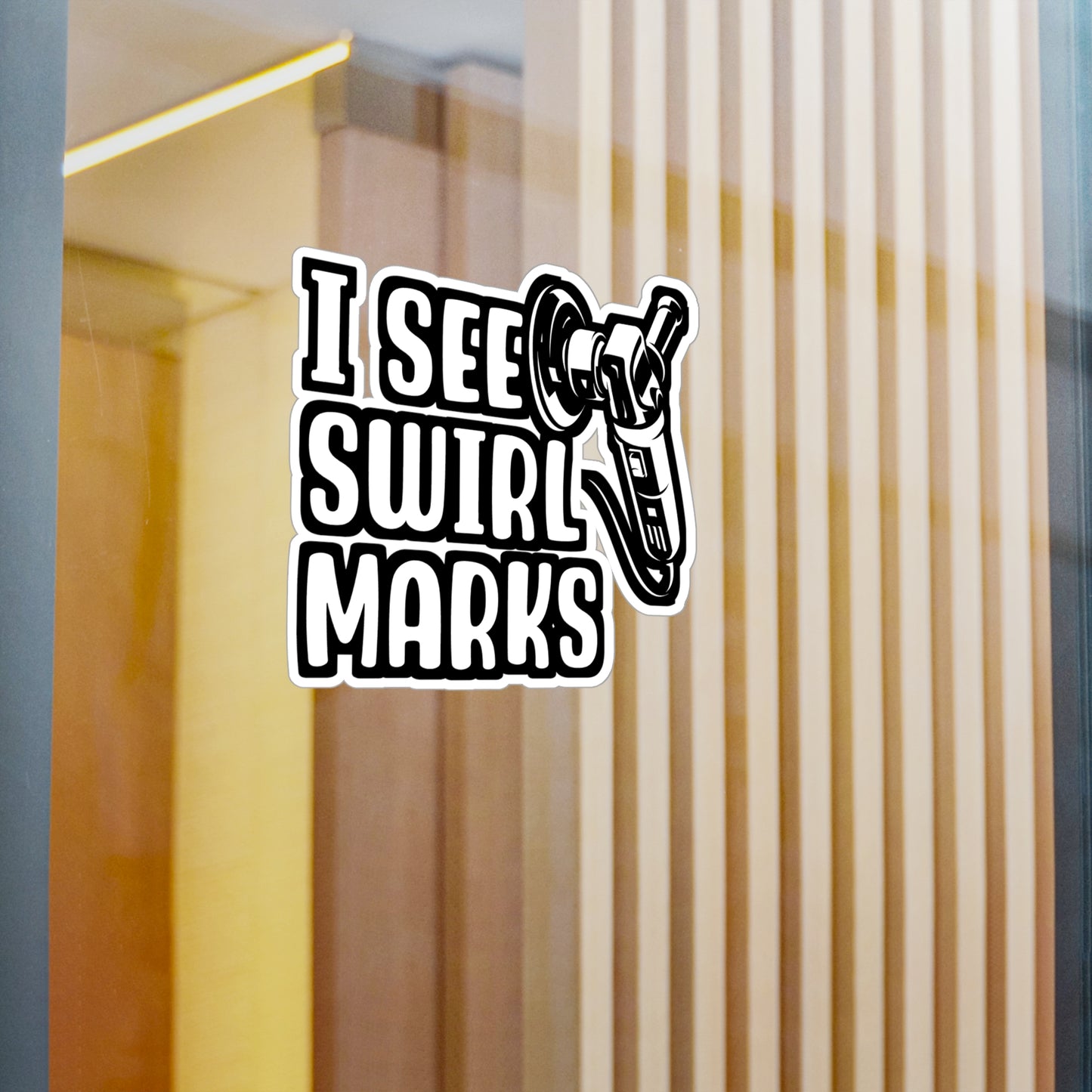 I See Swirl Marks - Car-painter Sticker for Laptop Sticker. Water Bottle Sticker, Vinyl Auto-painter Decal - Car-painter Gift