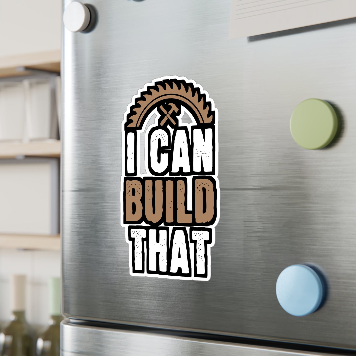I Can Build That - Carpenter Sticker for Laptop Sticker. Water Bottle Sticker, Vinyl Woodworker Decal - Carpenter Gift