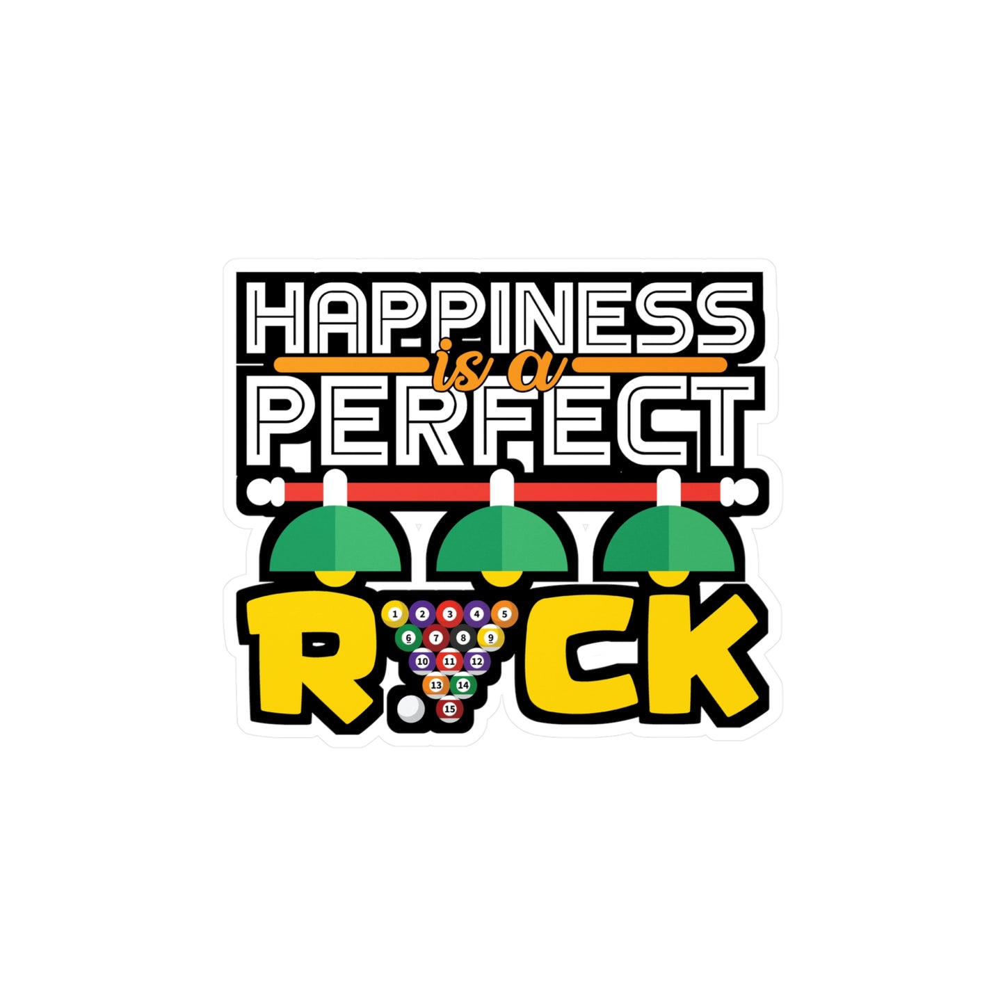 Happiness is a Perfect Rick - Billiards Sticker for Laptop Sticker. Water Bottle Sticker, Vinyl Pool Decal - Billiards Gift