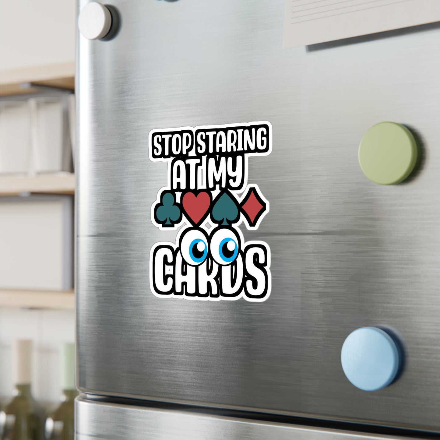 Stop Staring at my Cards.png - Poker Sticker for Laptop Sticker. Water Bottle Sticker, Vinyl Bluff Decal - Poker Gift