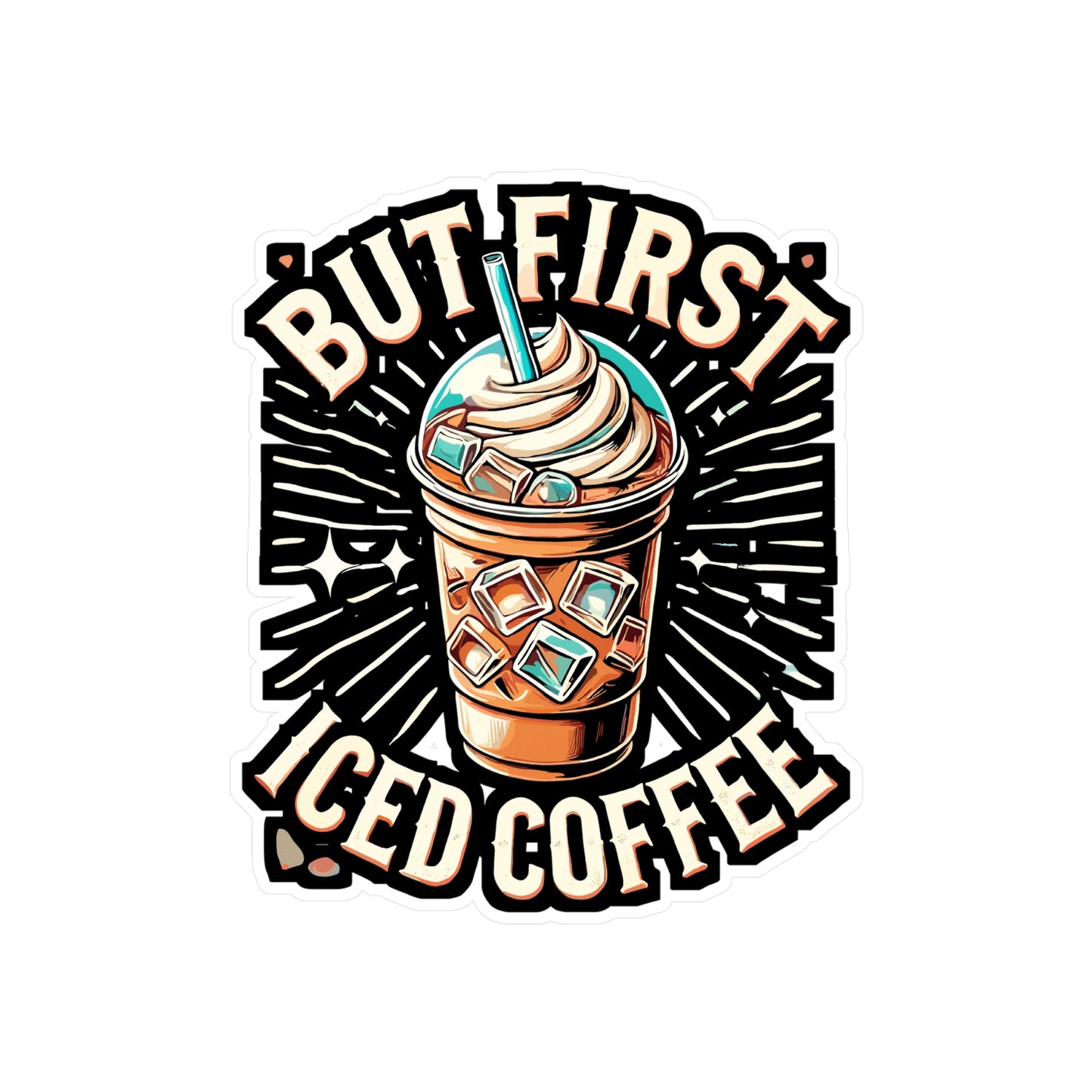 But First Iced Coffee - Iced coffee Sticker for Laptop Sticker. Water Bottle Sticker, Vinyl Coffee lover Decal - Iced coffee Gift