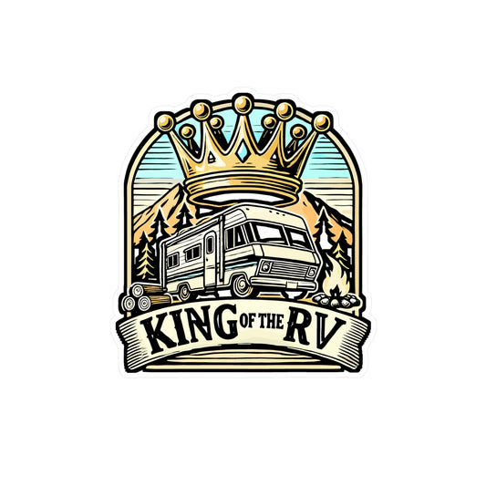 King of the RV – Vinyl Camping Decal for Car Window, Laptop & Water Bottle | RV Gift, Campfire Sticker, Outdoor Adventure