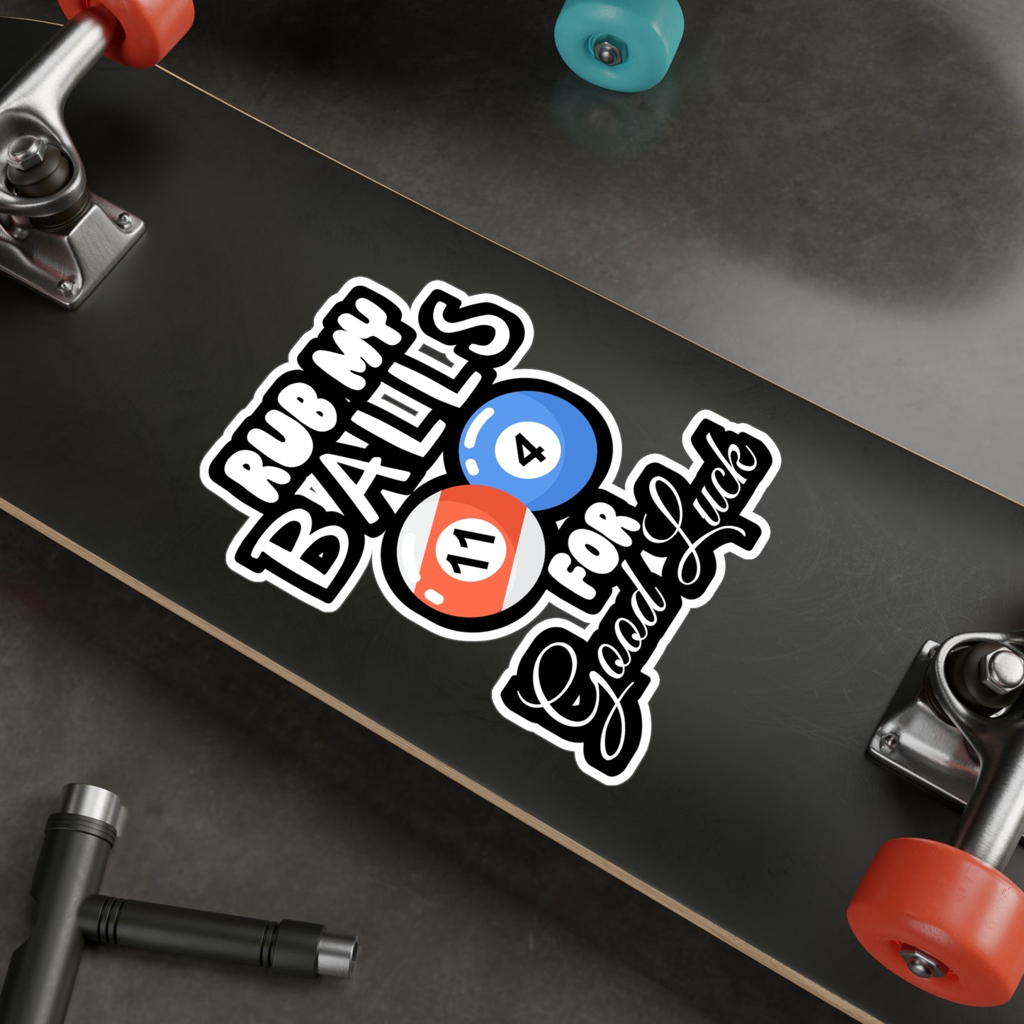 Rub My Balls For Good Luck - Billiards Sticker for Wall, Laptop, Window, Truck, Car Billiards Gift Vinyl Pool Decal Sticker