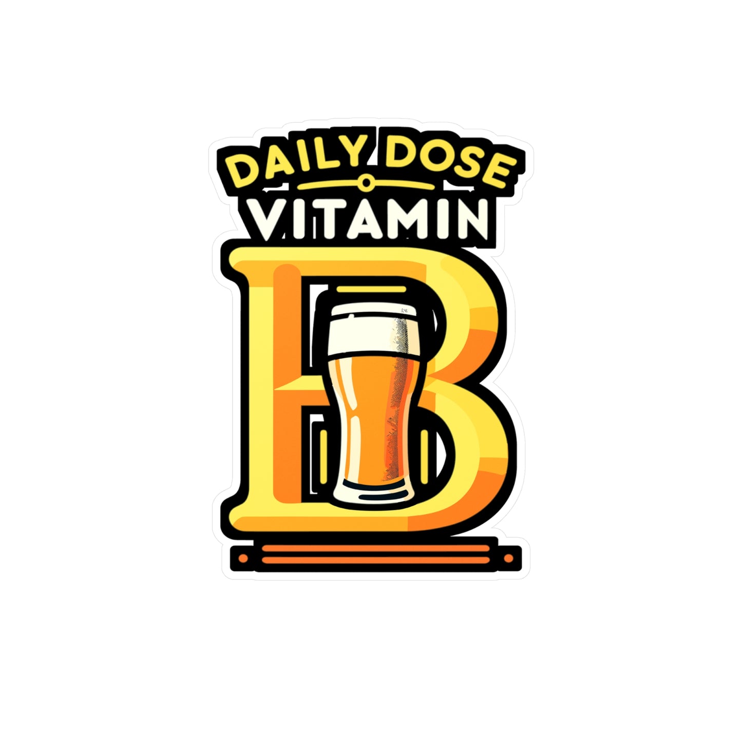 Daily Dose Vitamin B - Craft-beer Sticker for Laptop Sticker. Water Bottle Sticker, Vinyl Virginia Decal - Craft-beer Gift