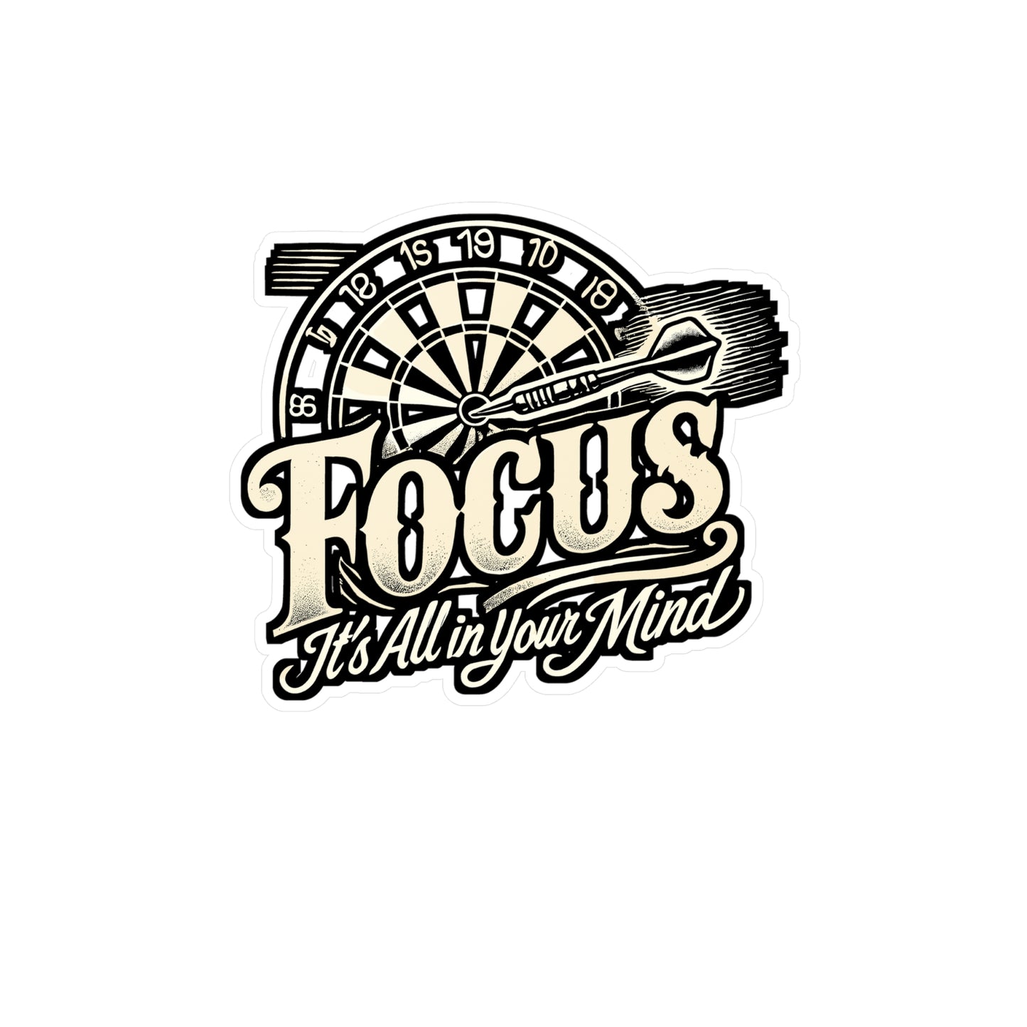 Focus It’s All In Your Mind – Dart Sticker for Laptop or Water Bottle | Funny Vinyl Dartboard Decal | Perfect Dart Gift