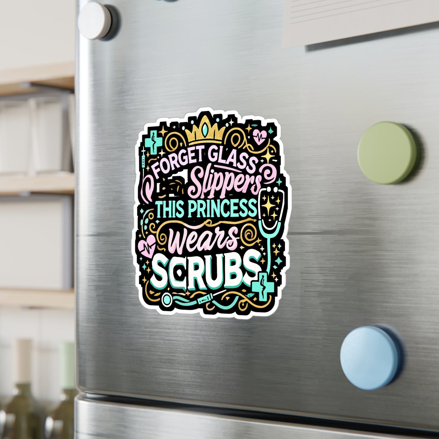 Forget Glass Slippers This Princess Wears Scrubs - Nurse Sticker for Laptop Sticker. Water Bottle Sticker, Vinyl Nursing-student Decal - Nurse Gift