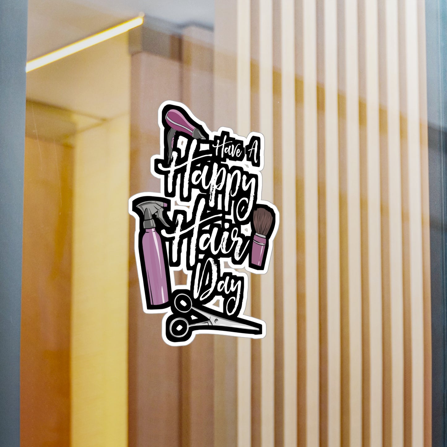 Have A Happy Hair Day - Hairdresser Sticker for Laptop Sticker. Water Bottle Sticker, Vinyl Highlights Decal - Hairdresser Gift