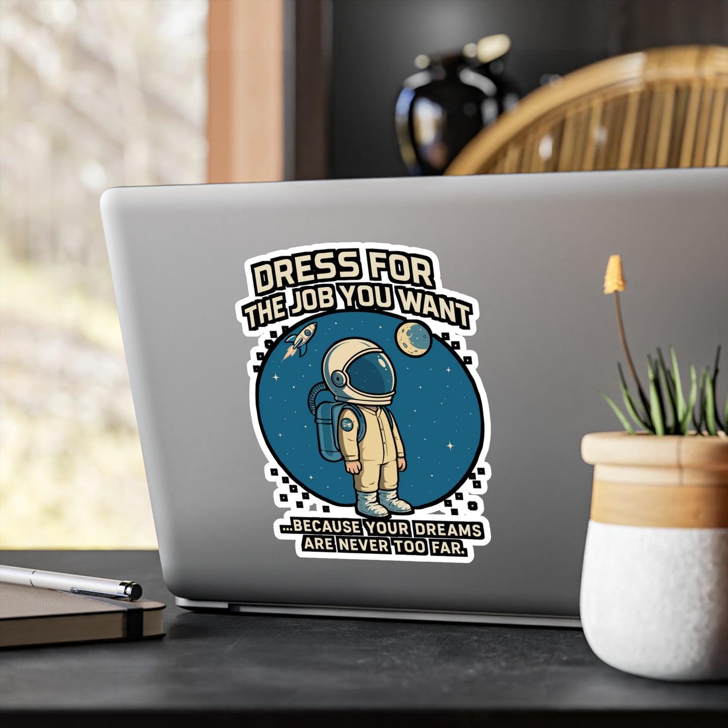Dress For The Job You Want - Astronaut Sticker for Laptop, Water Bottle, Space Lover Gift, Motivational Decor for Students & Dreamers