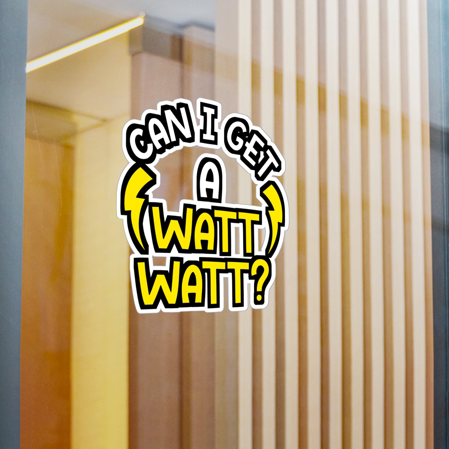 Can I Get A Watt Watt - Electrician Sticker for Wall, Laptop, Window, Truck, Car Electrician Gift Vinyl Stripper Decal Sticker