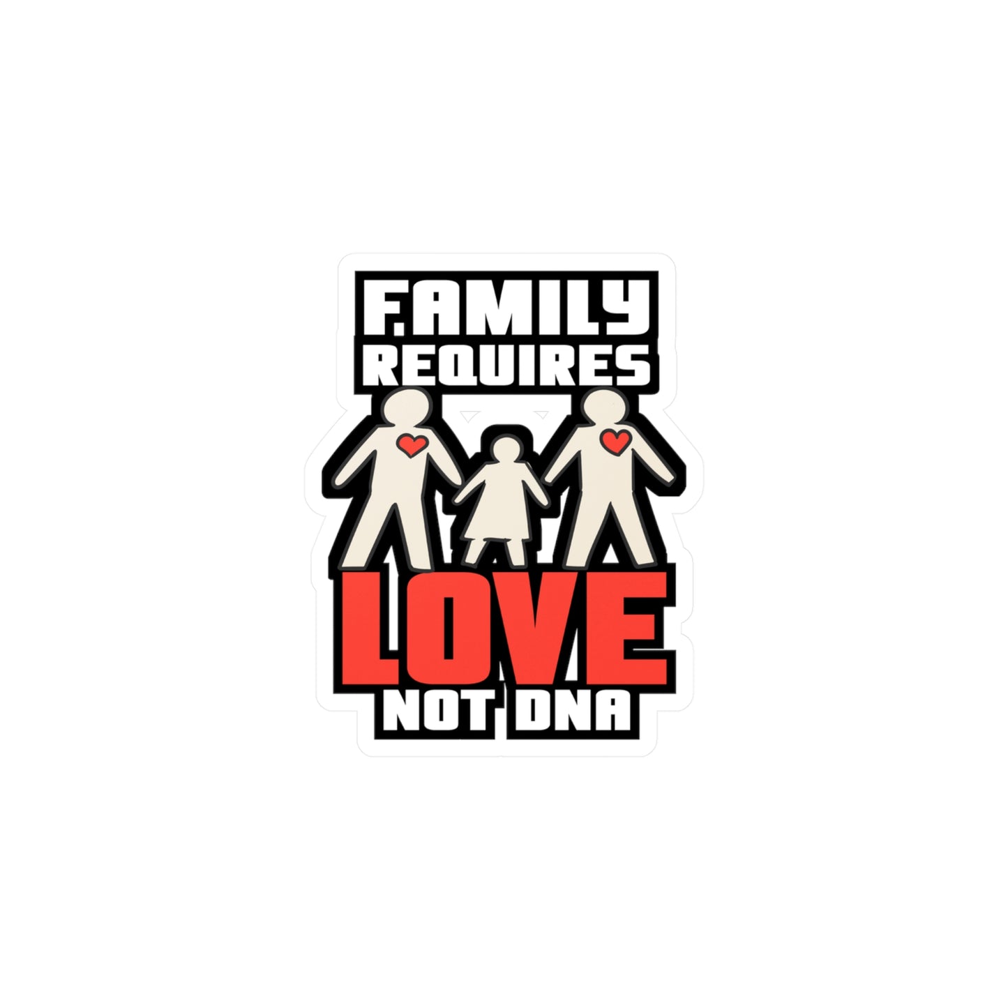 Family Requires Love - Adoption Sticker for Laptop Sticker. Water Bottle Sticker, Vinyl Adopted Decal - Adoption Gift