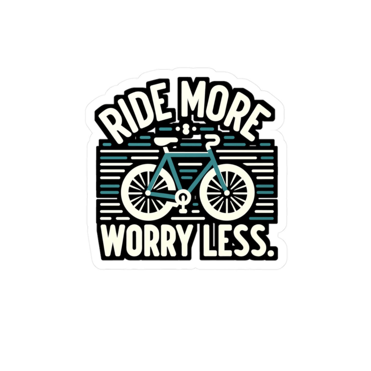 Ride more, worry less - Cycling Sticker for Wall Laptop Sticker. Water Bottle Sticker, Vinyl Cyclist Decal - Cycling Gift