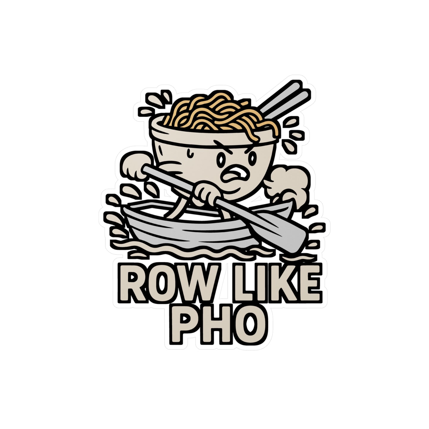 Row like pho - Rowing Sticker for Laptop, Water Bottle – Crew Gift for Rower, Fitness Enthusiast, Boating Fans