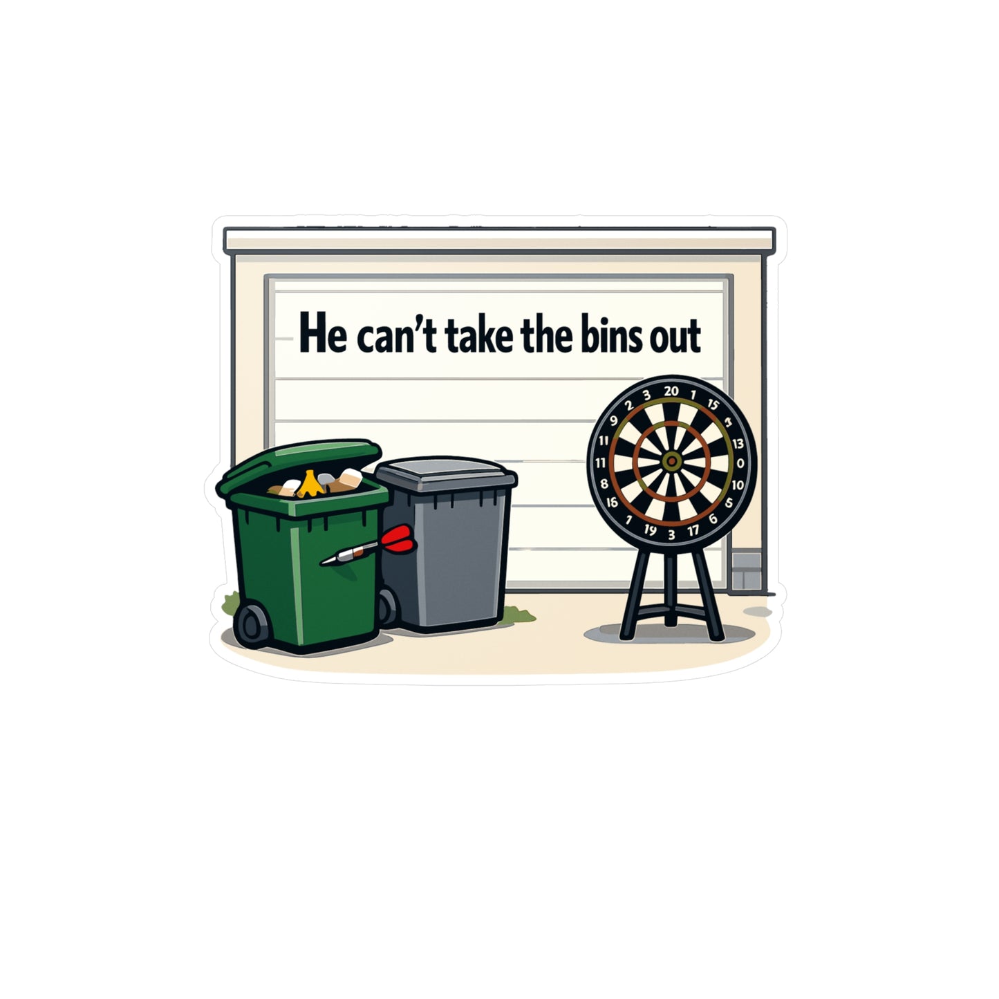 Dart Sticker “He Can’t Take the Bins Out” Funny Dartboard Drinking Team Design, Waterproof Vinyl Decals for Laptop Water Bottle