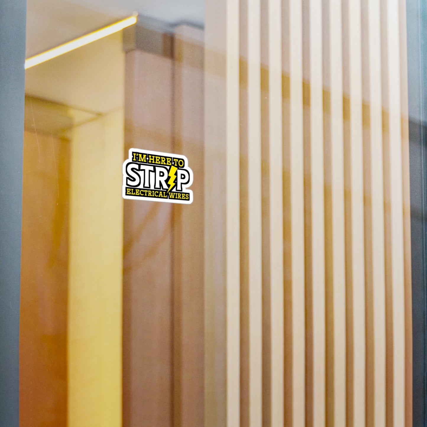 I'm Here To Strip Electricial Wires - Electrician Sticker for Wall, Laptop, Window, Truck, Car Electrician Gift Vinyl Stripper Decal Sticker