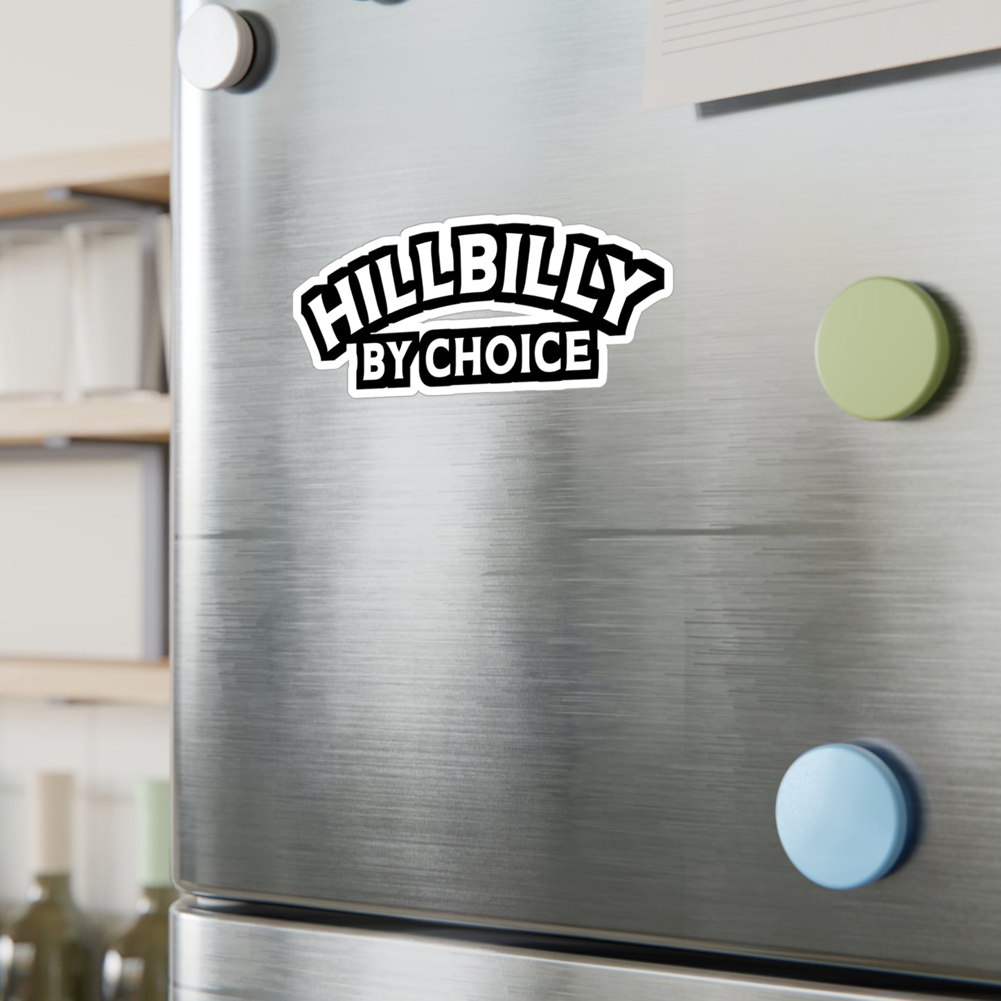 Hillbilly By Choice - Hillybilly Sticker for Wall, Laptop, Window, Truck, Car Hillybilly Gift Vinyl Redneck Decal Sticker