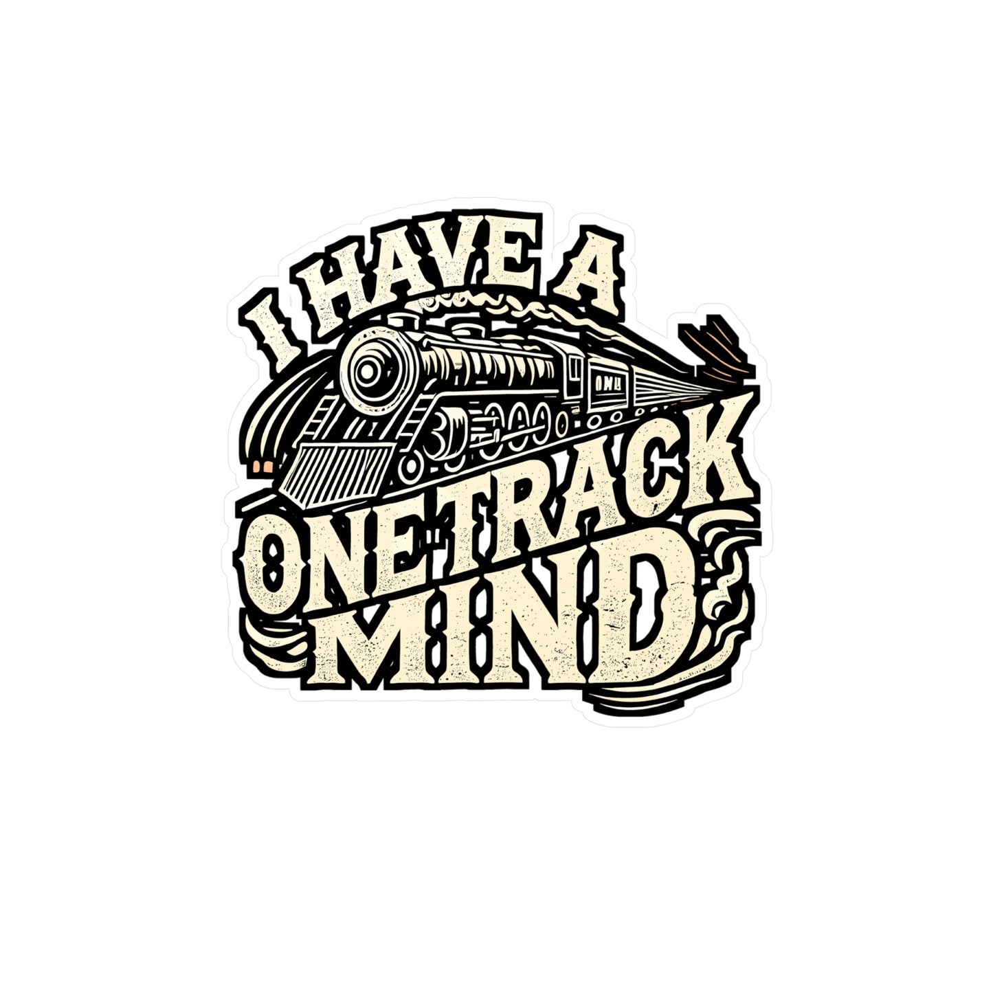 I Have A One Track Mind – Vinyl Train Sticker for Laptop or Water Bottle | Railway Decal, Train Lover Gift