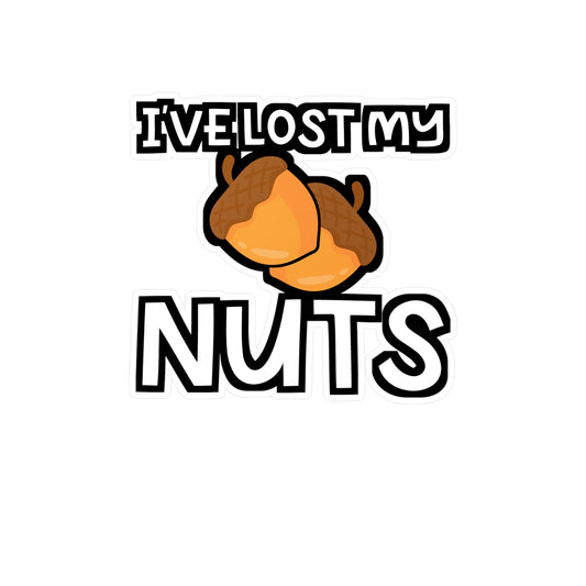 I've Lost My Nuts | Vasectomy Sticker | Childproofing Decals | Parenthood Laptop Sticker | Vasectomy Gift | Childproofing Gift